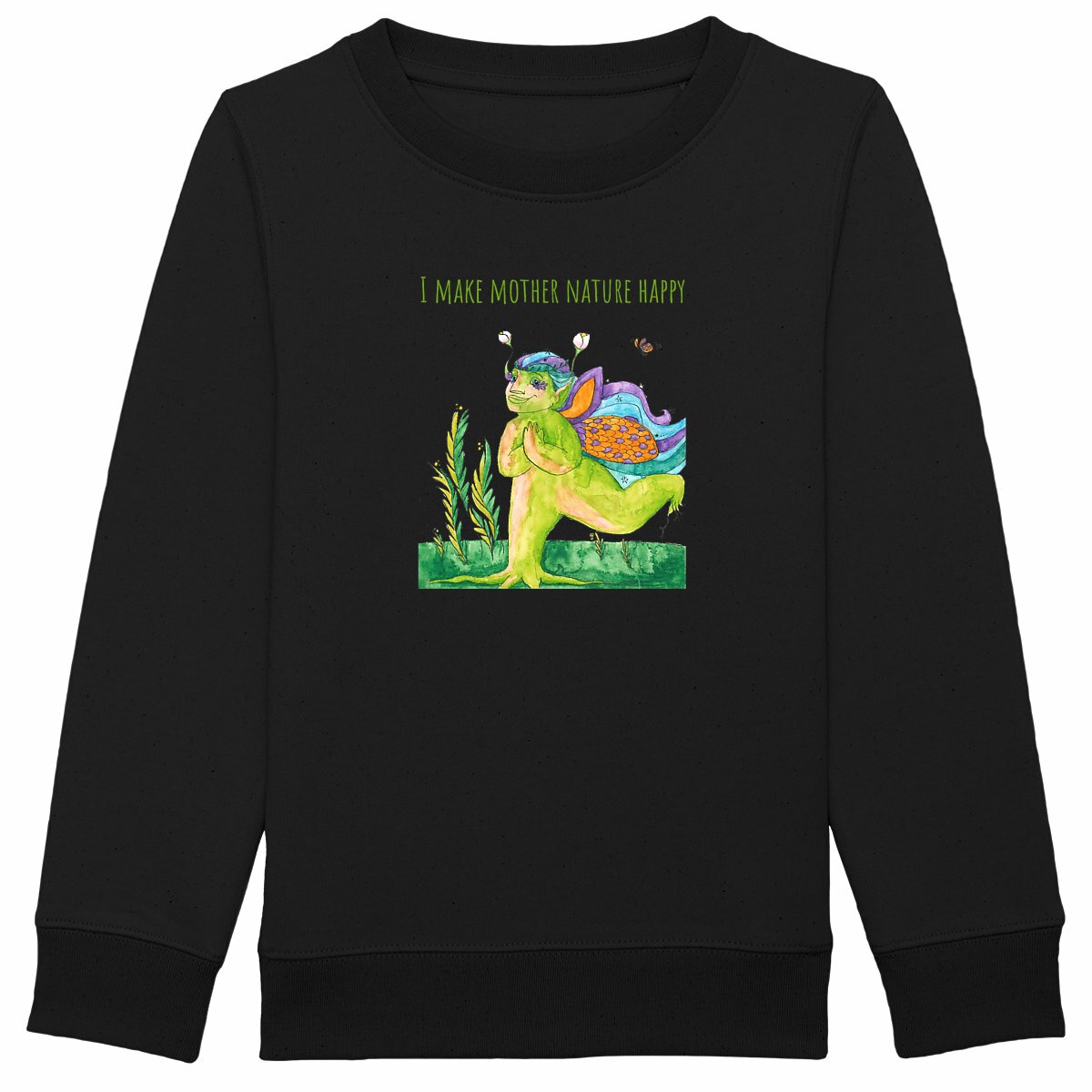 Sweatshirt - I make Mother Nature happy
